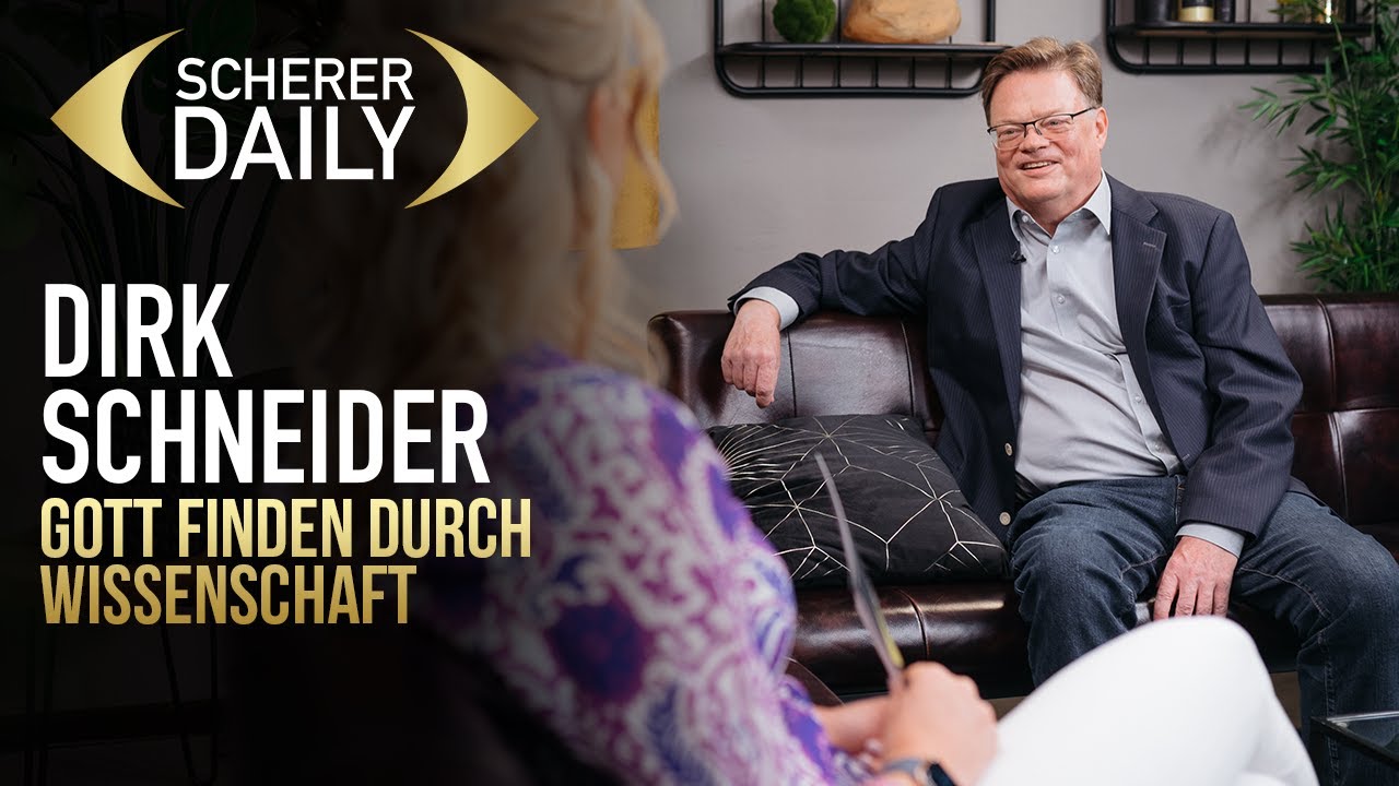 Gott finden durch Wissenschaft | Dirk Schneider | Scherer Daily