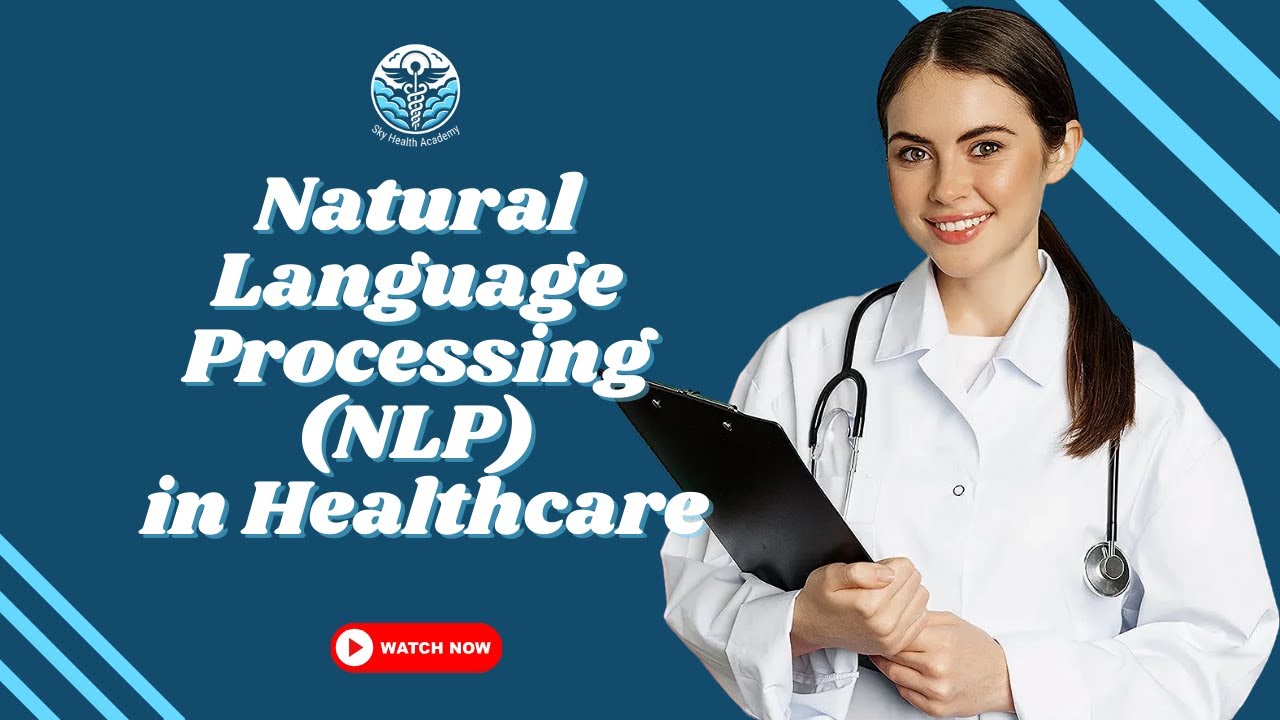 Ai&nbsp;in&nbsp;Healthcare: Natural Language Processing (NLP)