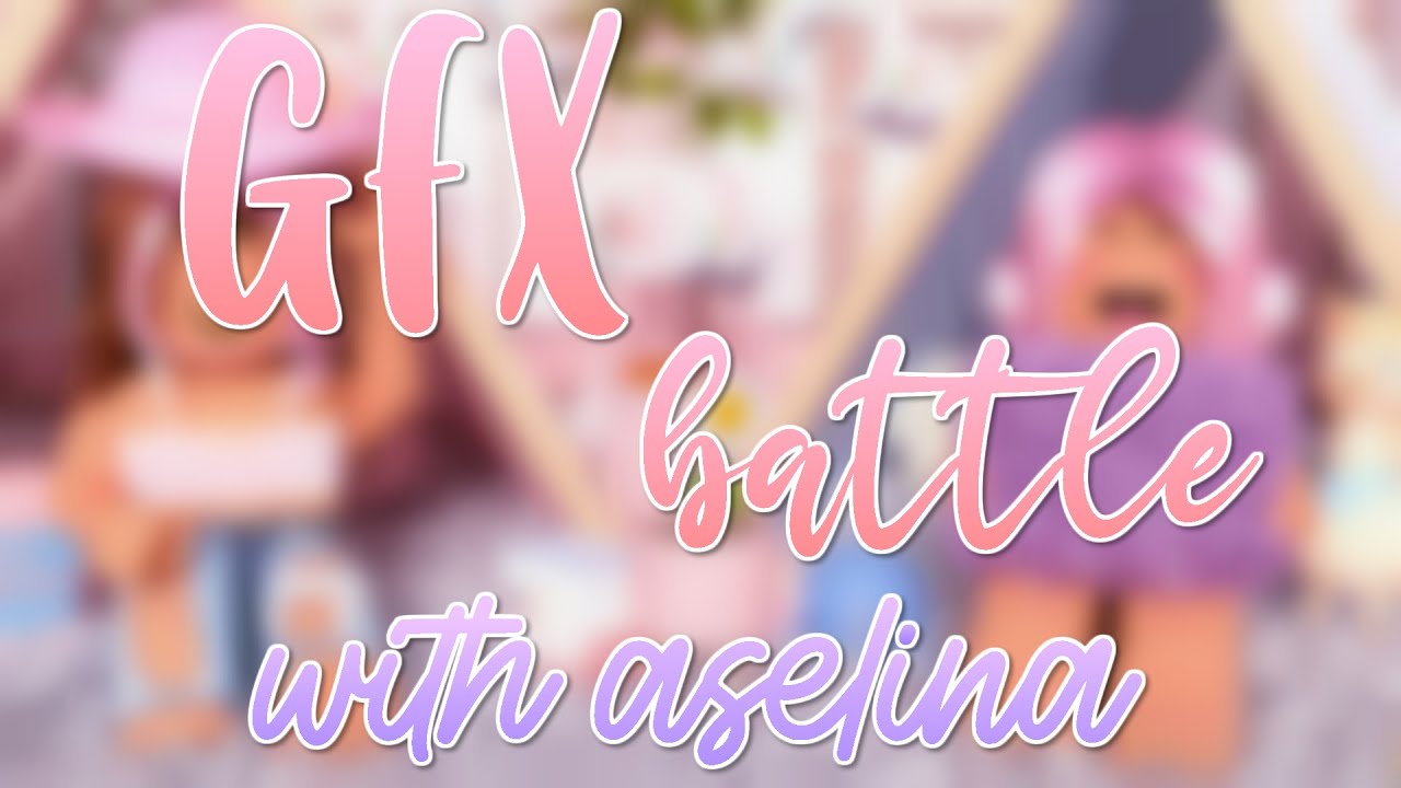 GFX Battle with aseIina | aerieIla