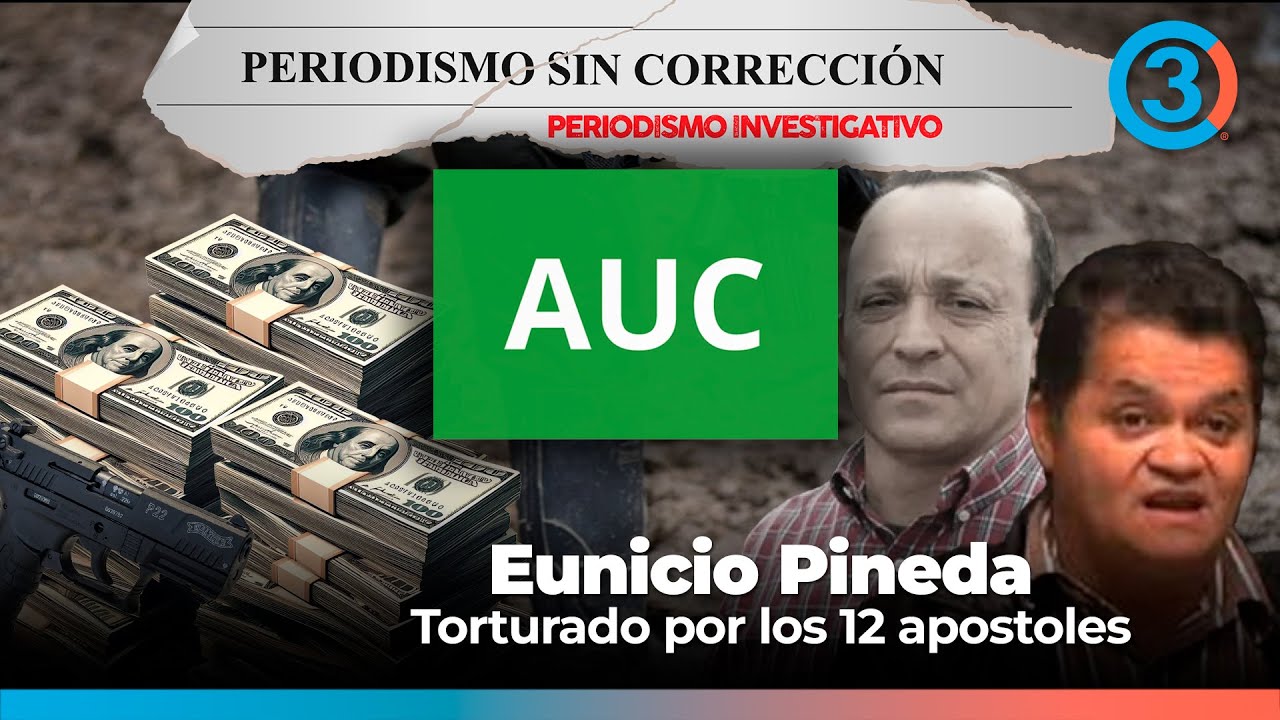 Eunicio Pineda, torturado por los 12 Apóstoles | Periodismo sin Corrección - Alfredo Serrano