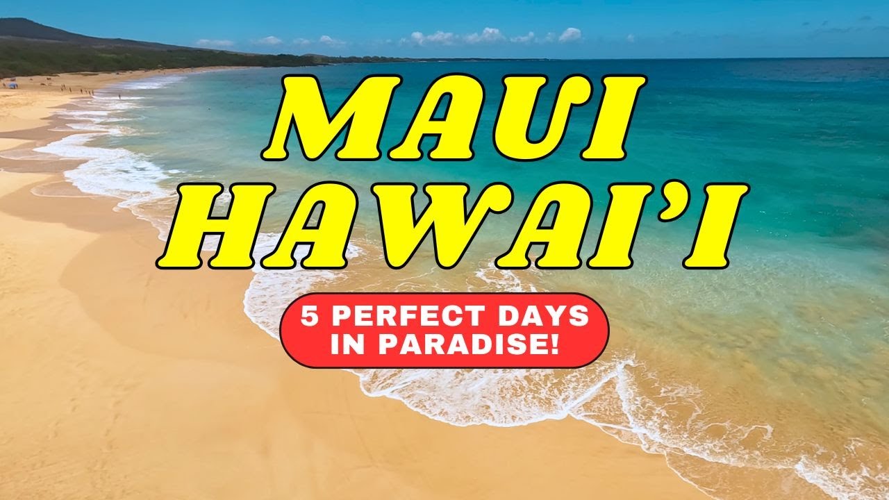 5 Day Maui Itinerary staying in Kihei - Haleakala, Kaanapali, Beaches, Snorkeling, Hiking & More!