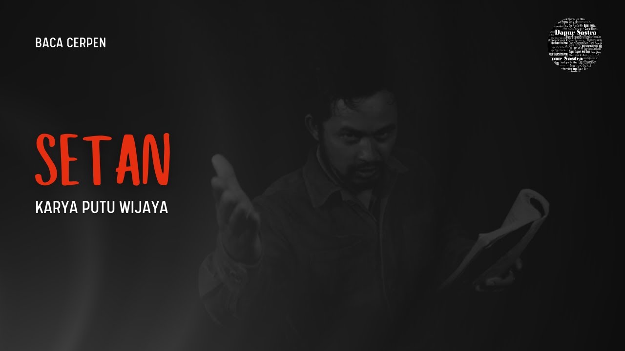BACA CERPEN "SETAN" Karya Putu Wijaya - Tifani Kautsar