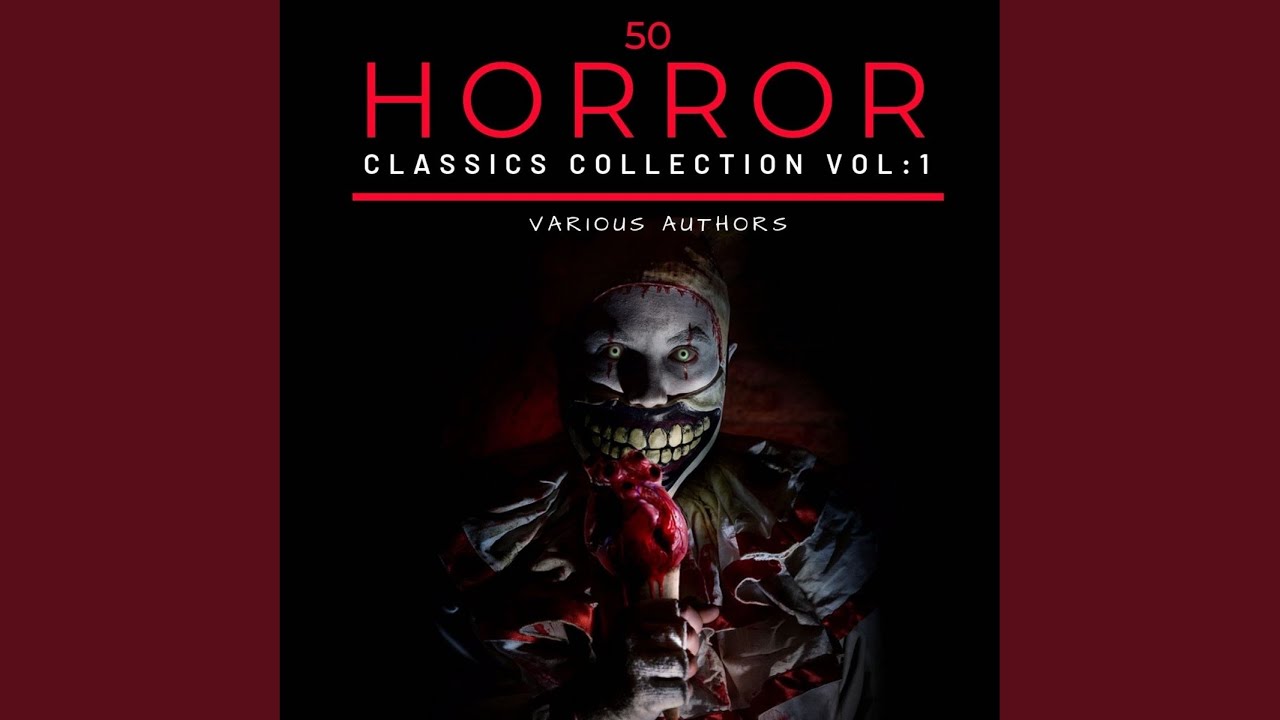 Chapter 102 - 50 Classic Horror Short Stories Vol: 1