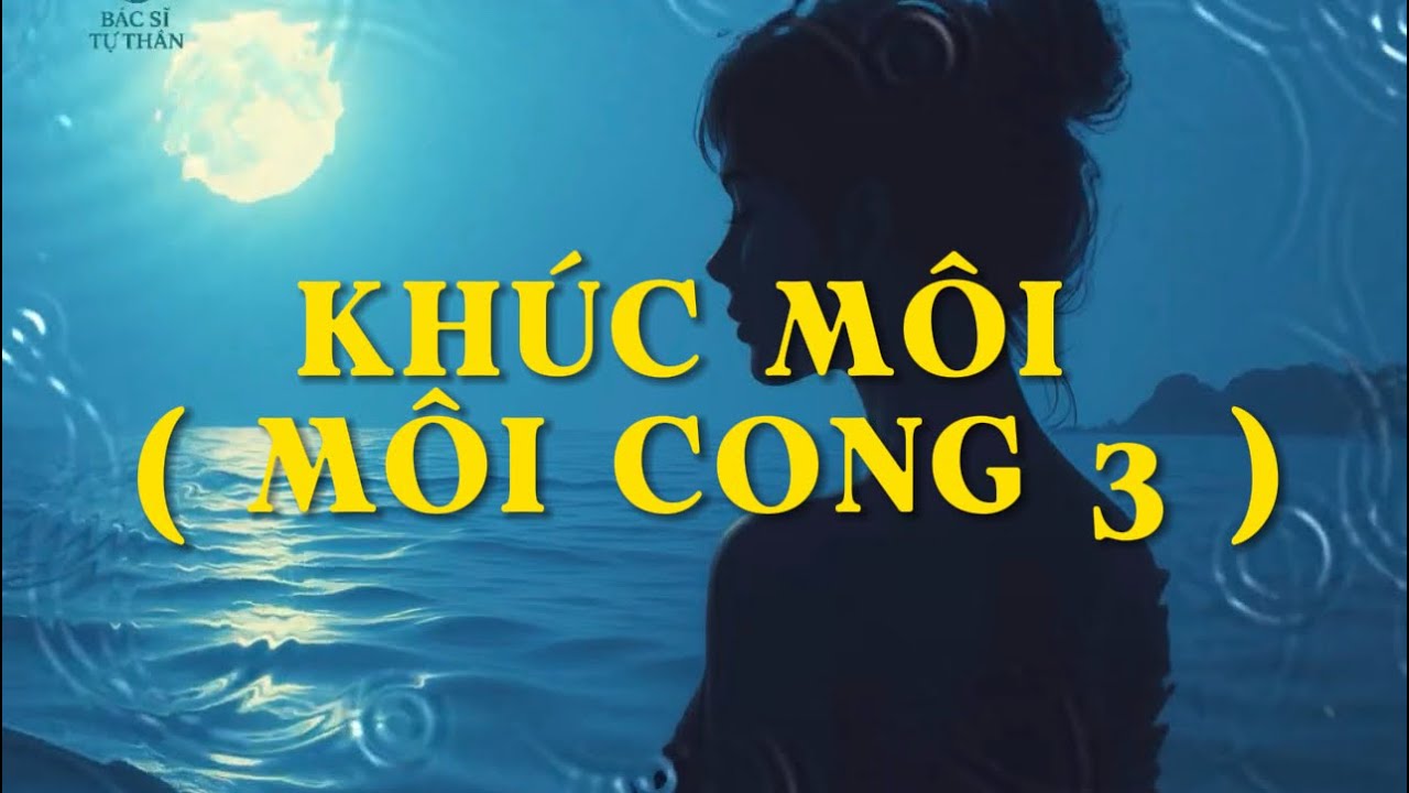 KHÚC MÔI ( MÔI CÔNG 3 ) - DREAM POP - LÊ THUẬN NGHĨA