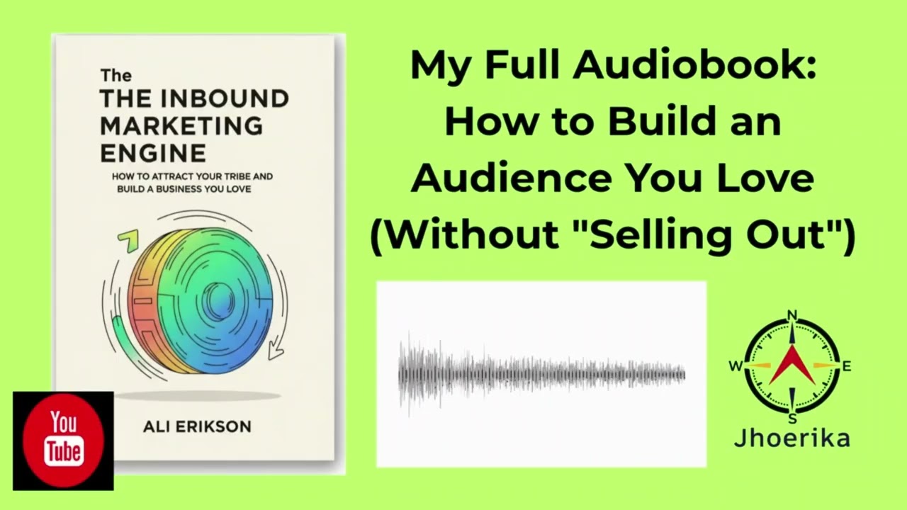 My Full Audiobook: How to Build an Audience You Love (Without "Selling Out")