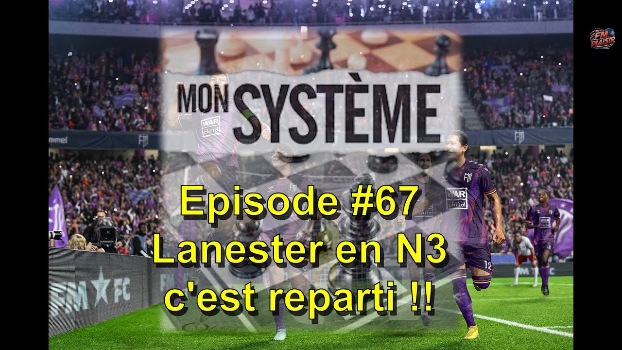 Mon Système : épisode #67 - Lanester c'est reparti !!