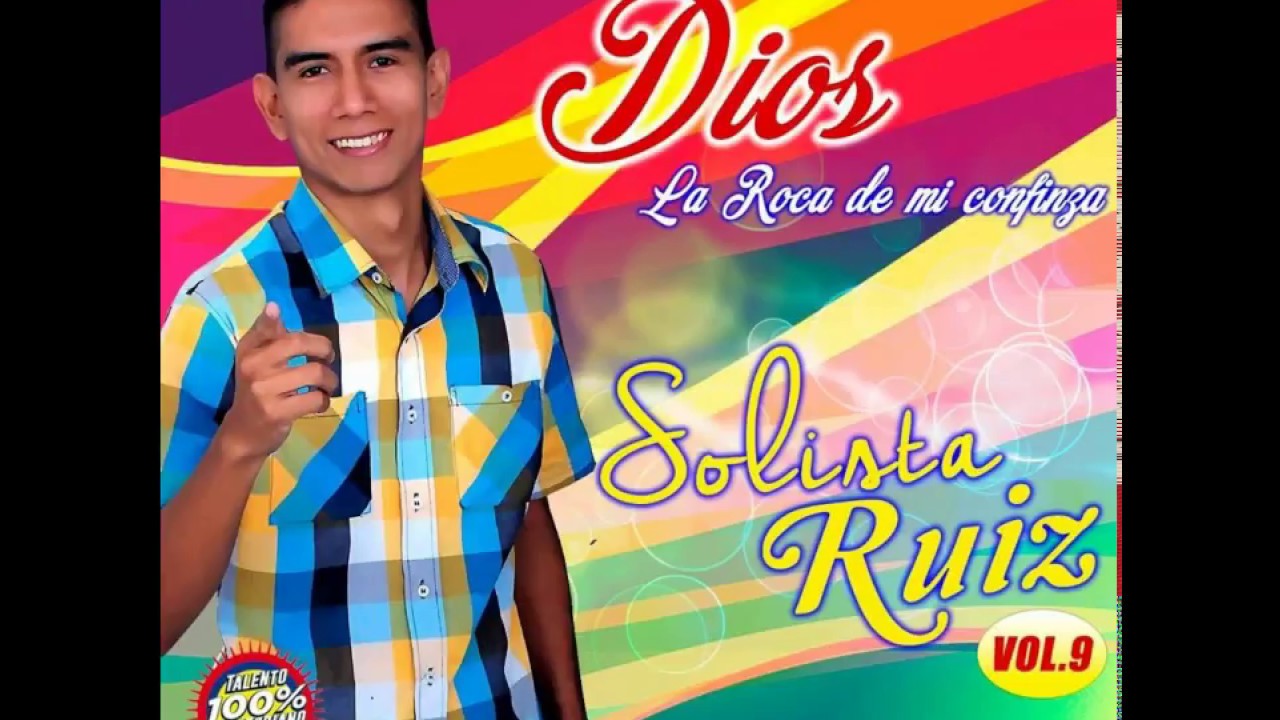 Solista Ruiz VOL 9 BENDITO SEAS JEHOVA MI ROCA