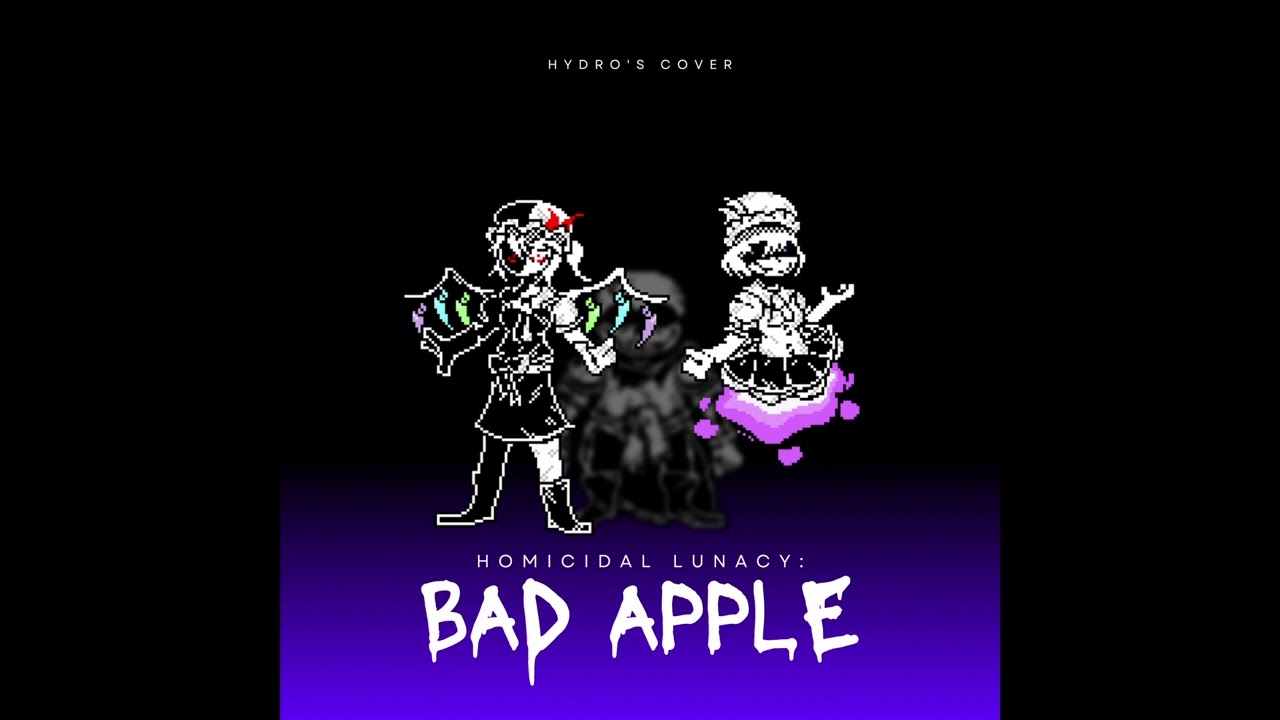 Homicidal Lunacy: BAD APPLE (English Ver.)