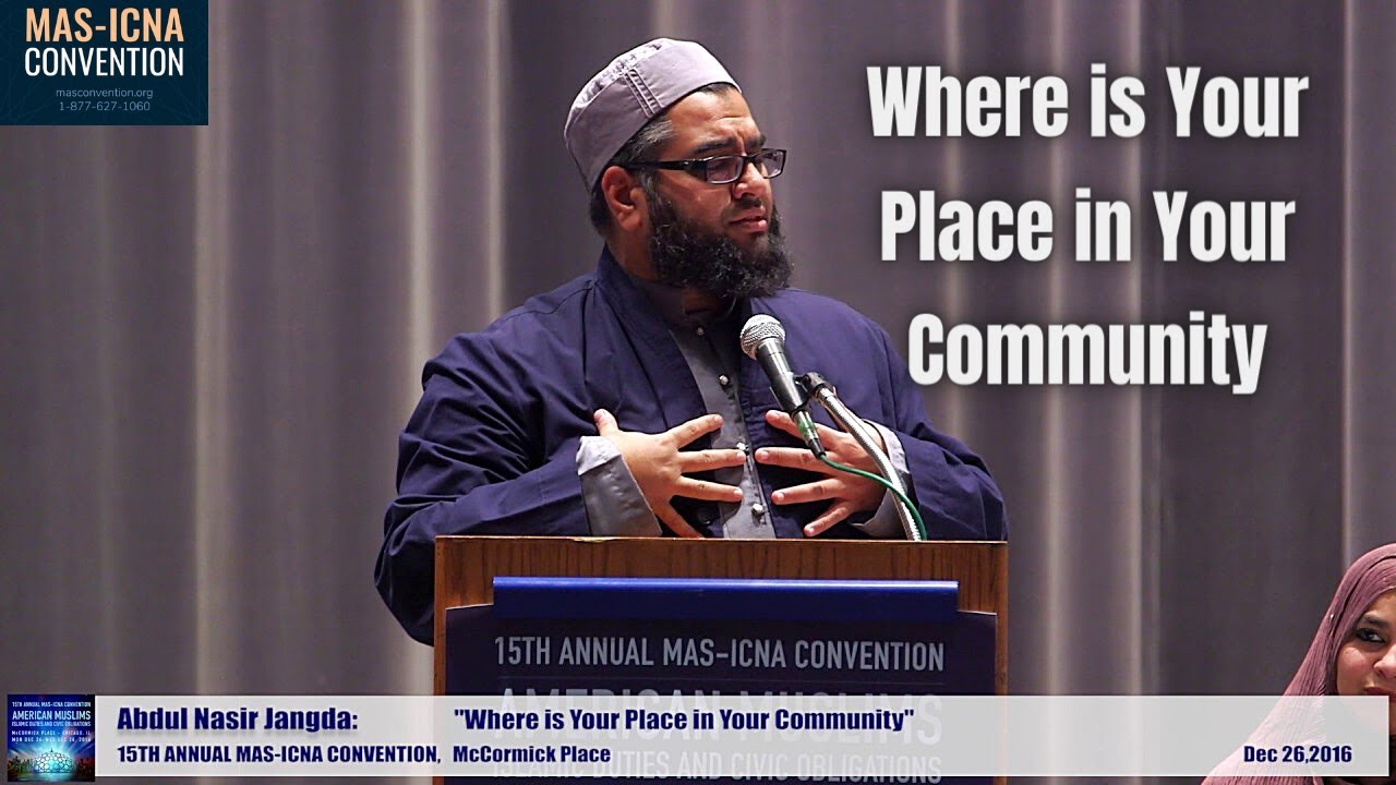 Where is Your Place in Your Community, Abdul Nasir, 15th MAS ICNA Convention
