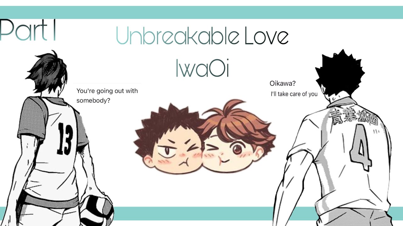 Haikyuu Text • 𝒰𝓃𝒷𝓇𝑒𝒶𝓀𝒶𝒷𝓁𝑒 𝐿𝑜𝓋𝑒 • IwaOi