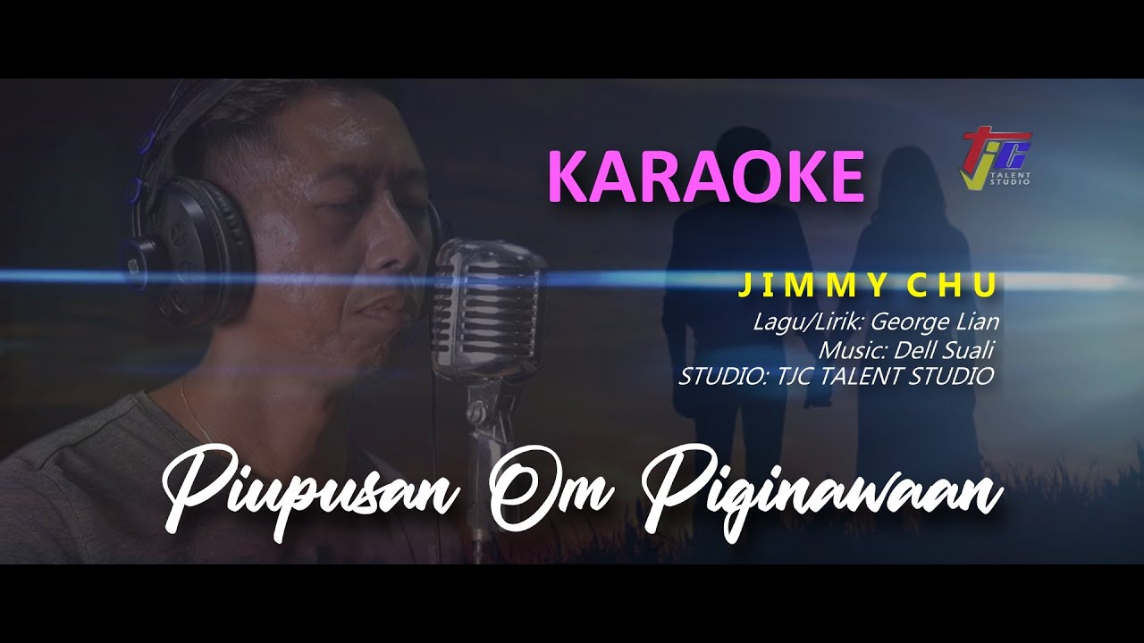 PIUPUSAN OM PIGINAWAAN | JIMMY CHU | KARAOKE