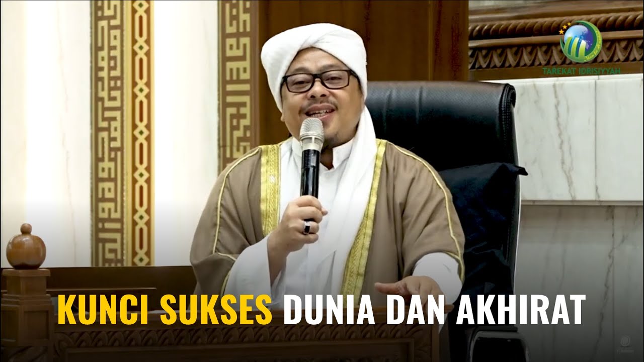 [Majelis Ilmu] KUNCI SUKSES DUNIA DAN AKHIRAT | Kajian Tasawuf