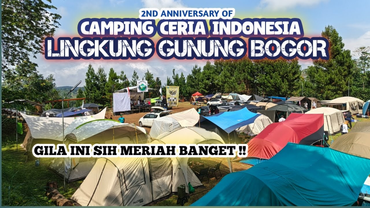 REVIEW LINGKUNG GUNUNG CAMPING GROUND BOGOR DI 2ND ANNIVERASRY CAMPING CERIA INDONESIA
