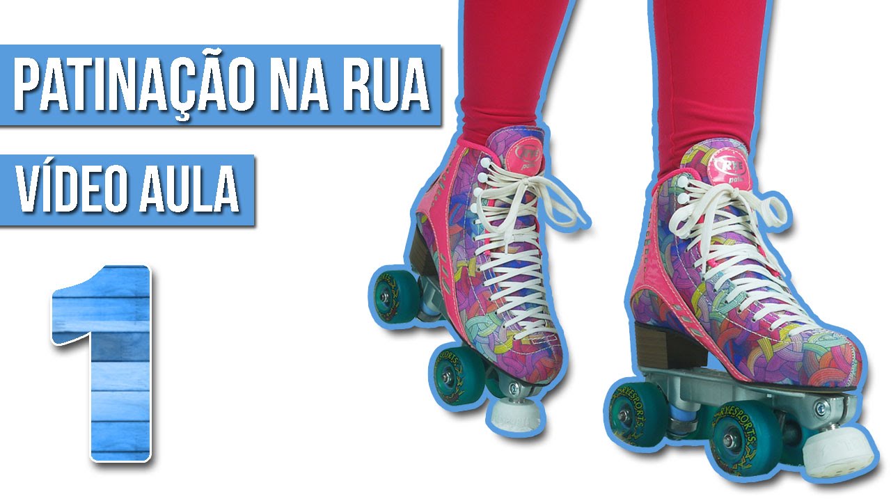 Vídeo Aula 1 - Como Andar de Frente, Como FREAR + Dicas  | Aula de Patinação