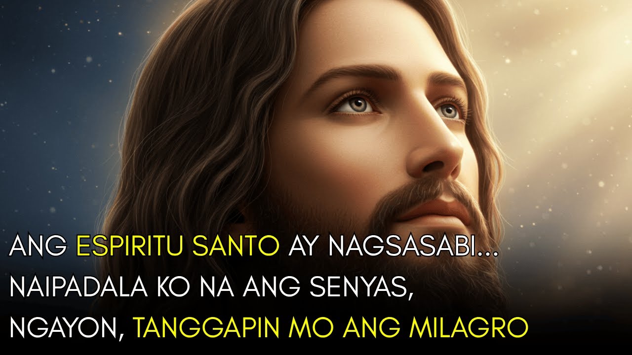 SINABI NG ESPIRITU SANTO: NAIPADALA NA ANG SENYAS, PAPARATING NA ANG MILAGRO!