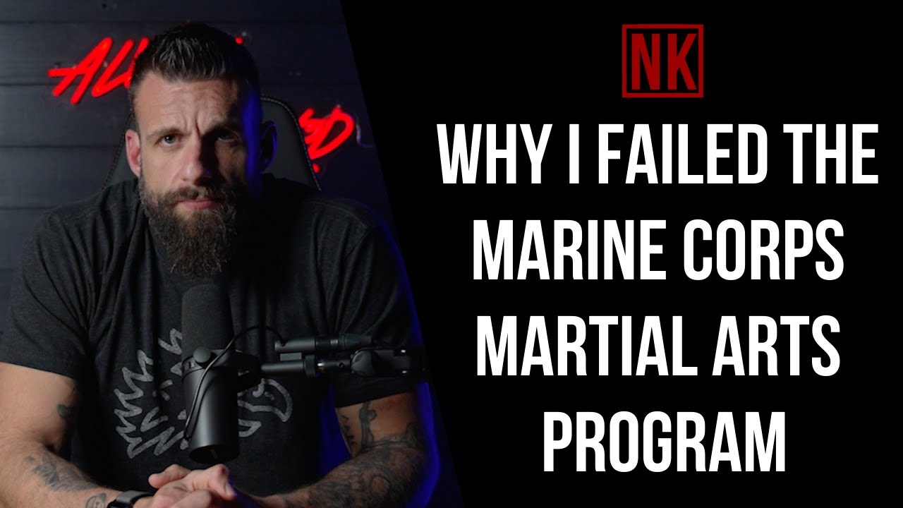 Why I Failed The Marine Corps Martial Arts Program | Nick Koumalatsos
