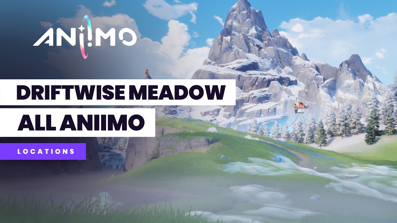 Aniimo Driftwise Meadow All Aniimo Locations (100%)