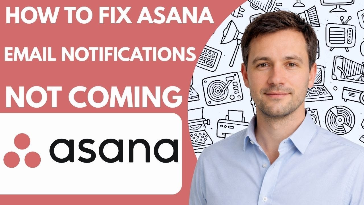 How to Fix Asana Email Notifications Not Coming 2026 Full Guide
