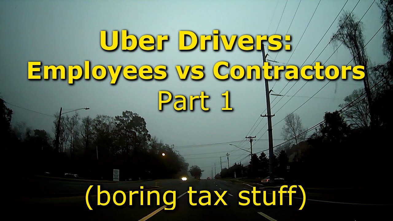Uber Drivers: Employees vs Contractors - Part 1