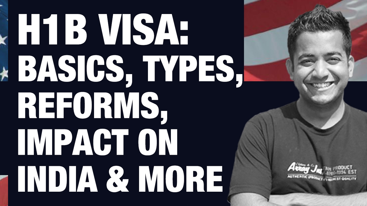 H1B Visa: Basics, types, Imapct on India - Critical Analysis by Roman Saini [UPSC CSE/IAS]