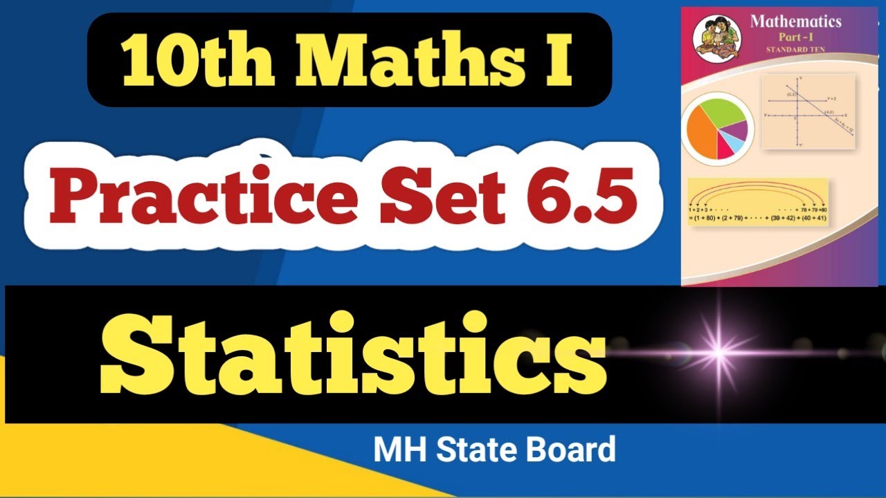 Class 10 Maths Algebra Practice Set 6.5 |  Statistics Practice Set 6.5