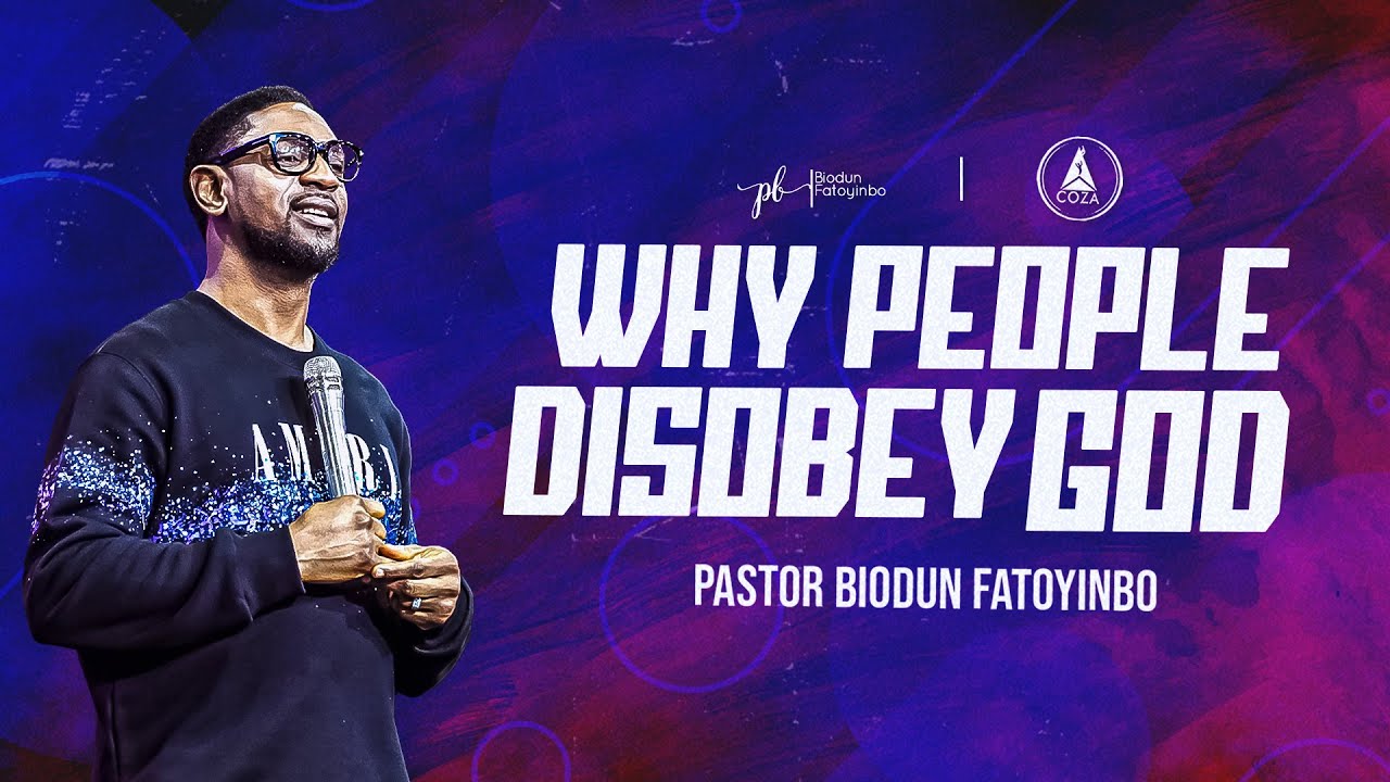 Why People Disobey God | Pastor Biodun Fatoyinbo | DPE 28-11-2023