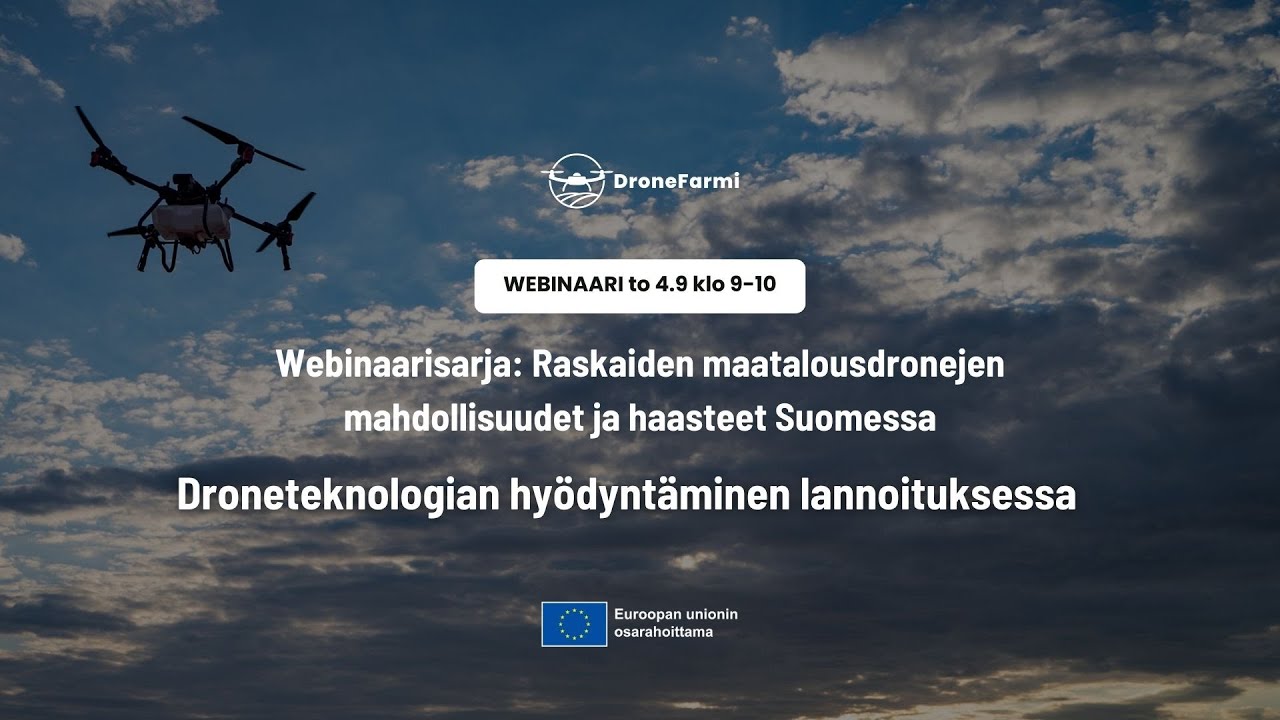 Maatalousdronet: Droneteknologian hyödyntäminen lannoituksessa -webinaari