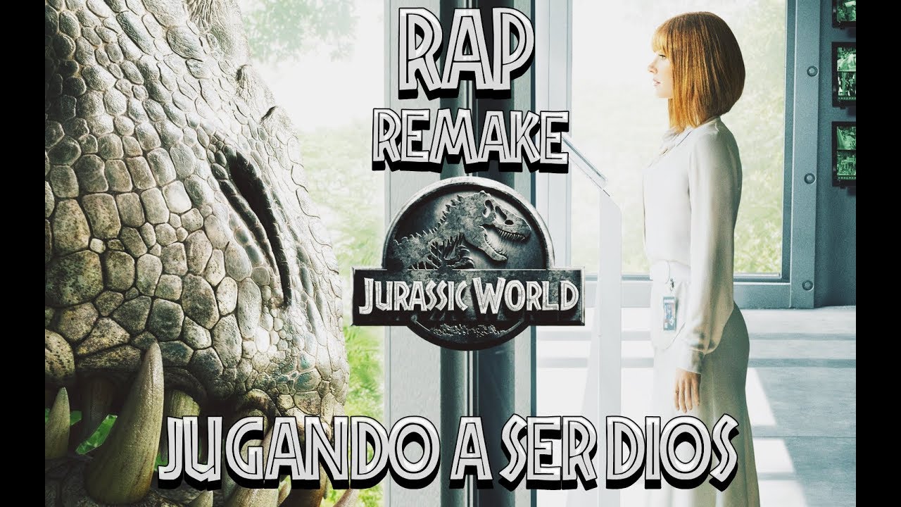 Jurassic World II Rap II Jugando a ser Dios II By: JL