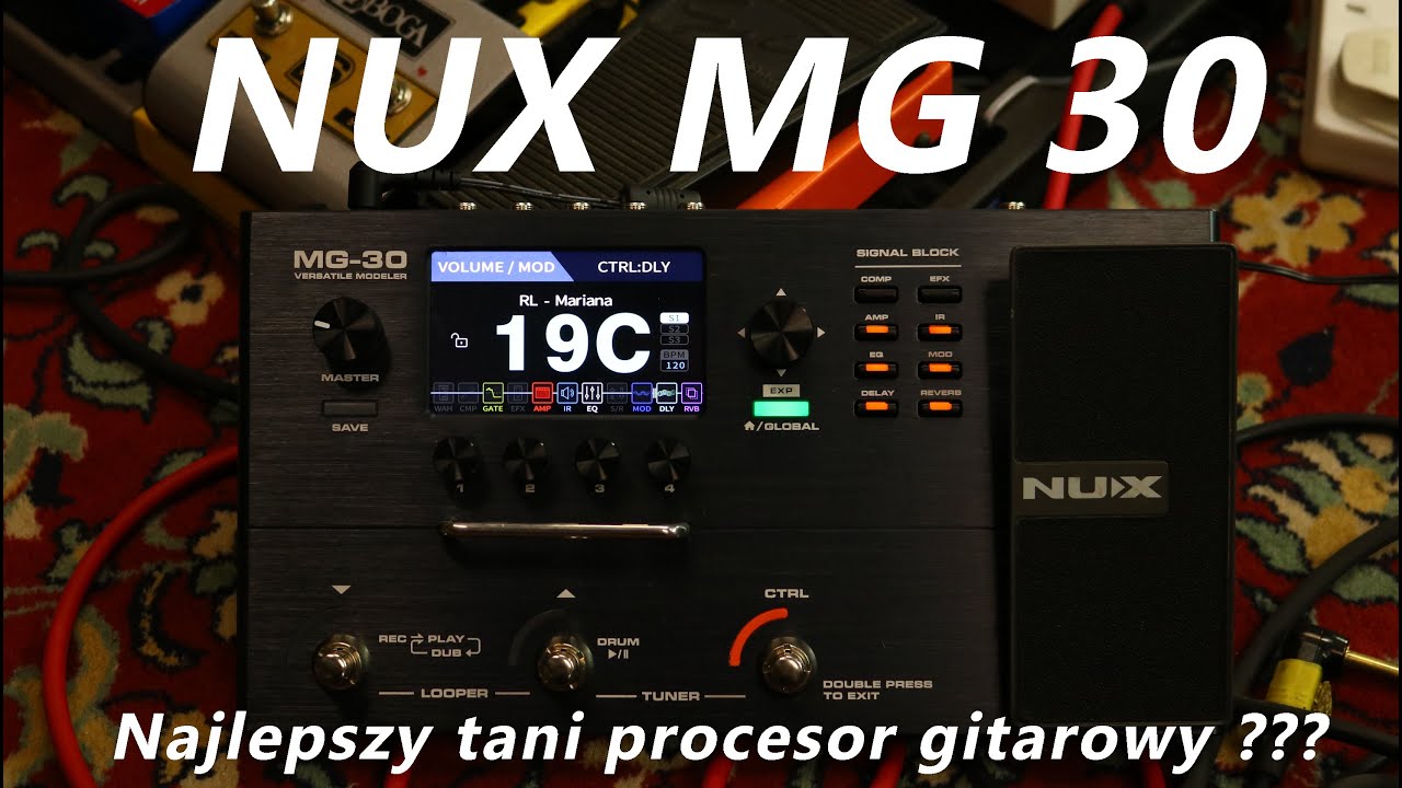 NUX MG-30 - najlepszy tani procesor gitarowy? -  FILMIKI O GITARACH