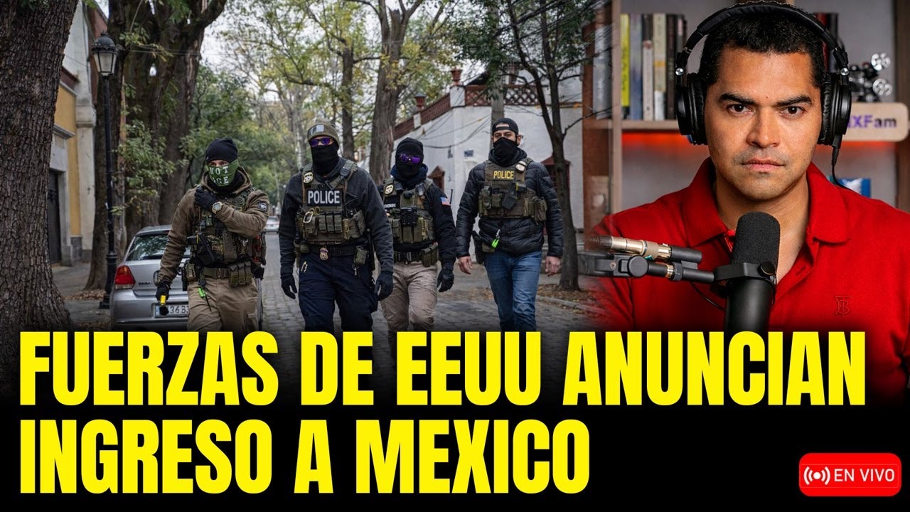 FUERZAS DE EEUU ANUNCIAN SU INGRESO MÉXICO! ALERTA NACIONAL!