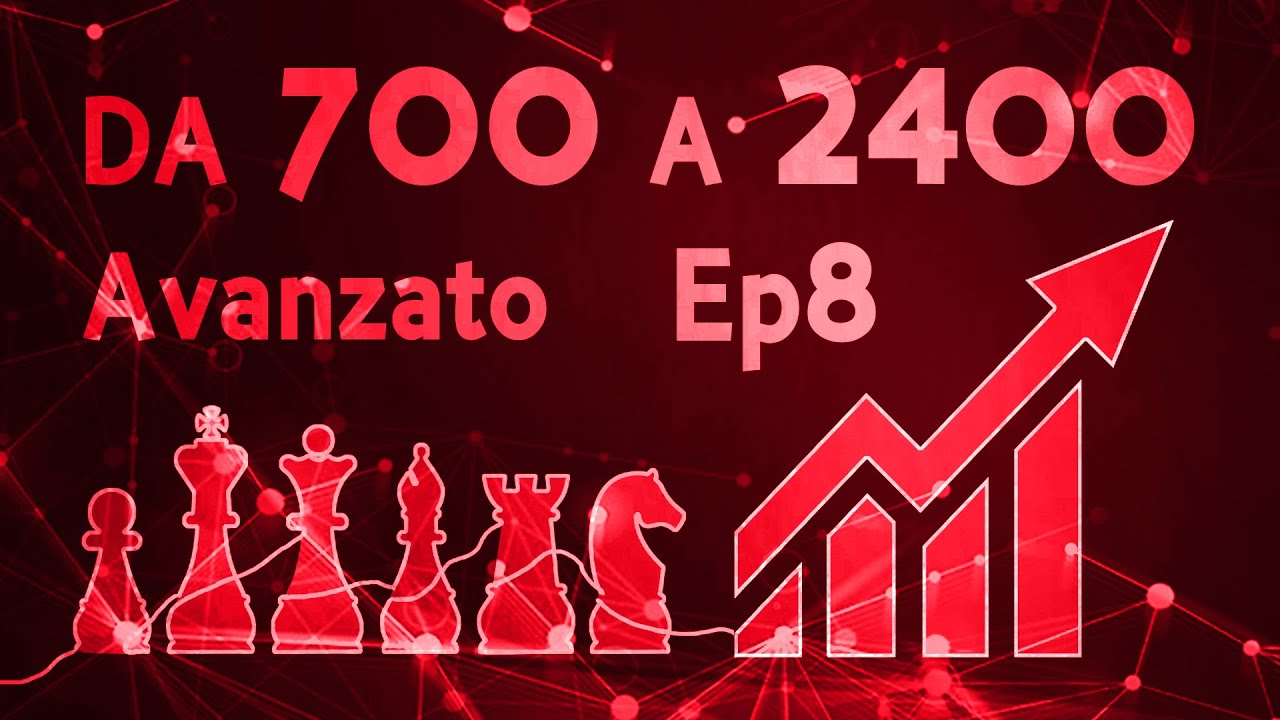 Da 700 a 2400 su lichess. Ep 8- Livello Avanzato