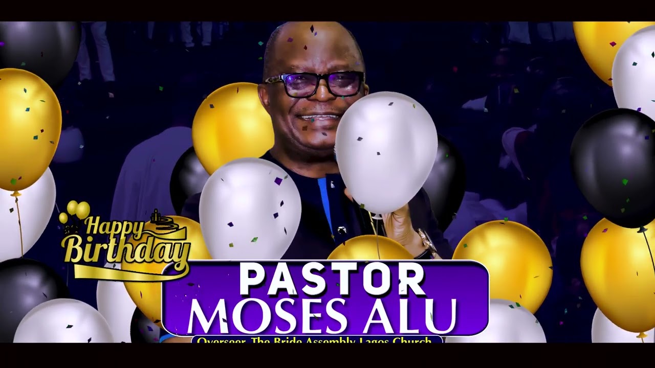 PASTOR MOSES' BIRTHDAY - ONDO BRETHREN'S WISHES