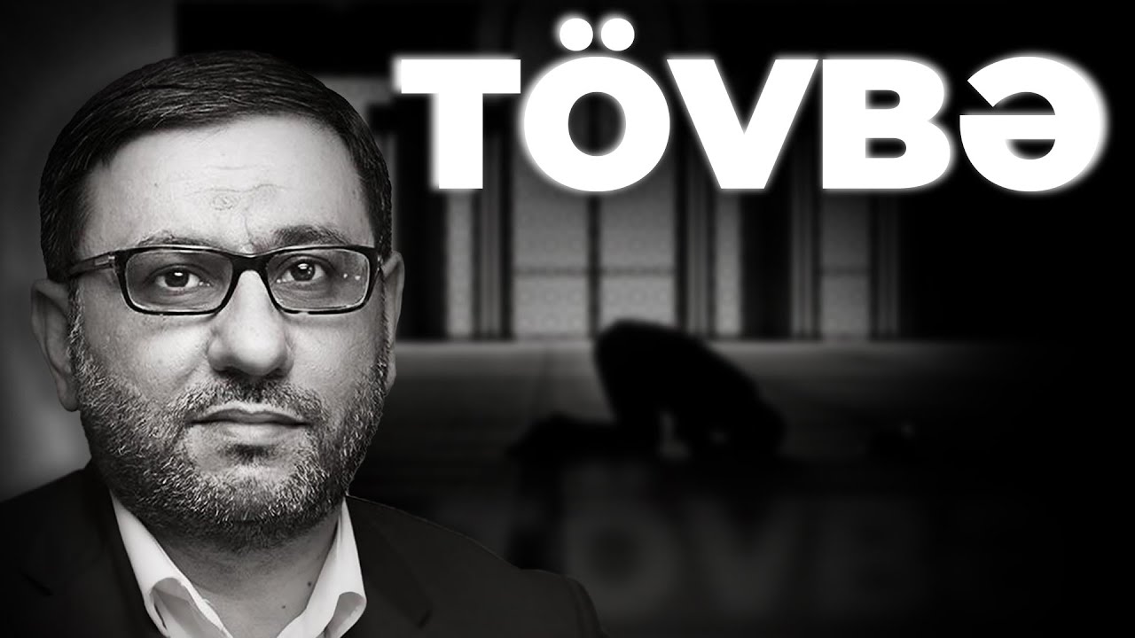 Hacı Şahin - Tövbənin izahi