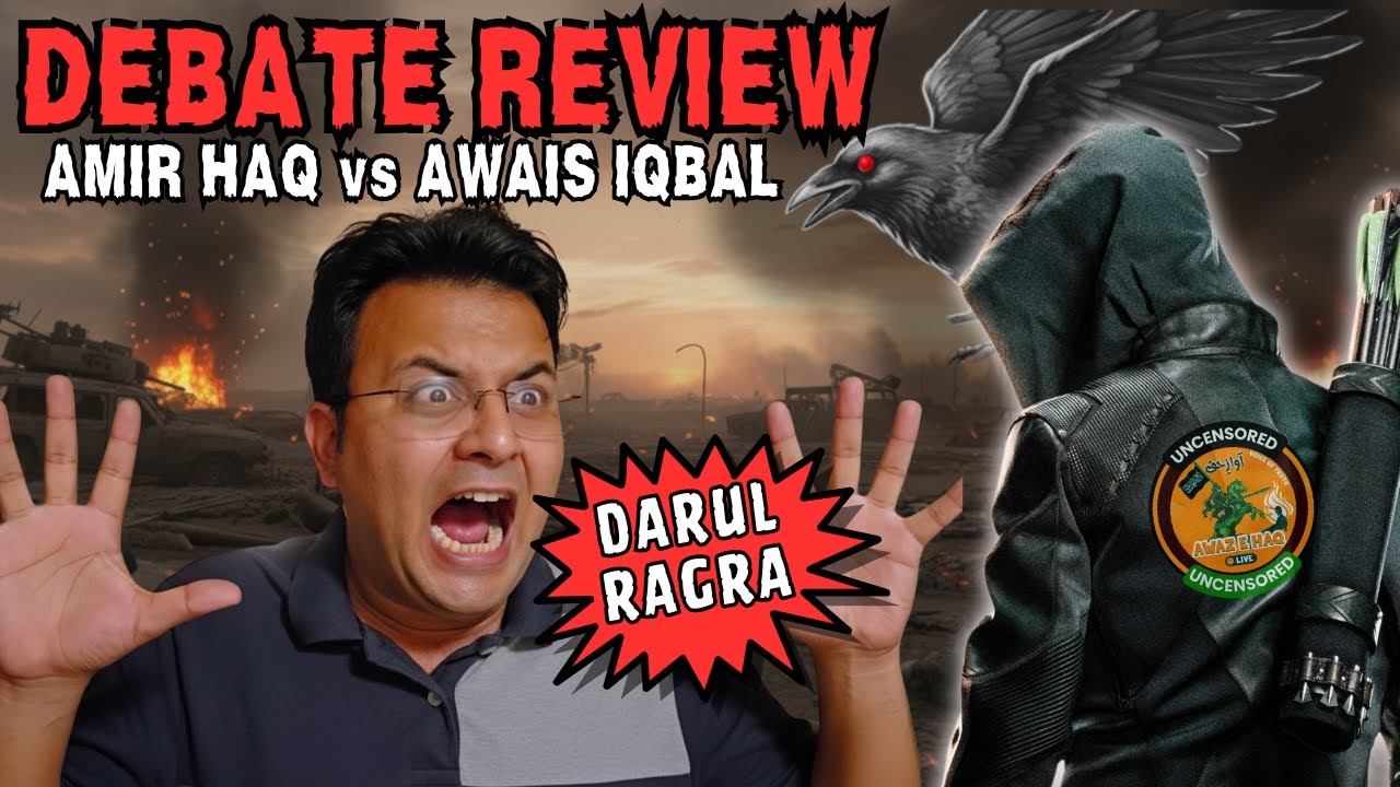 Debate Review - Amir Haq vs Awais Iqbal