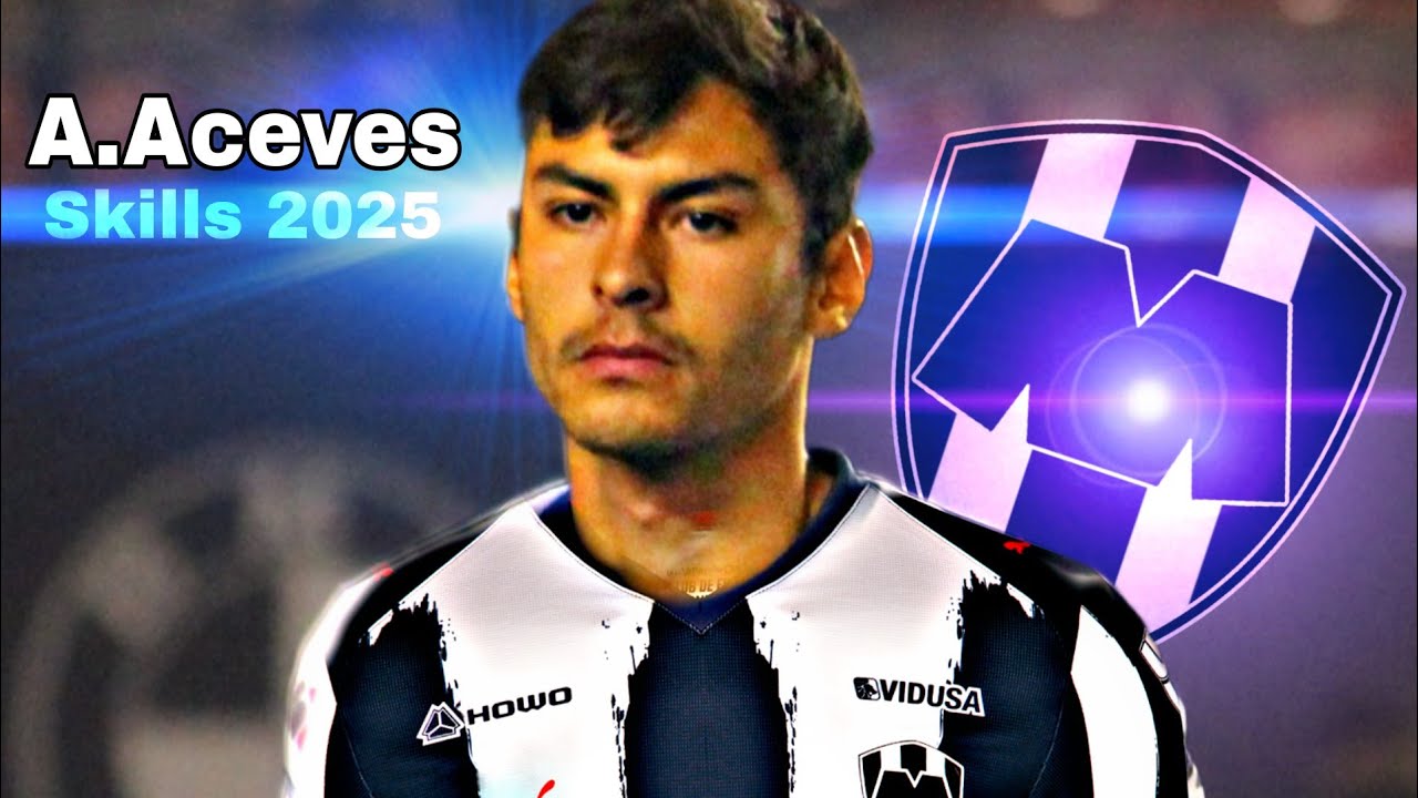 As&iacute; Juega Alfonso Aceves &bull; Nuevo Refuerzo de Rayados de Monterrey &bull; Skills 2025