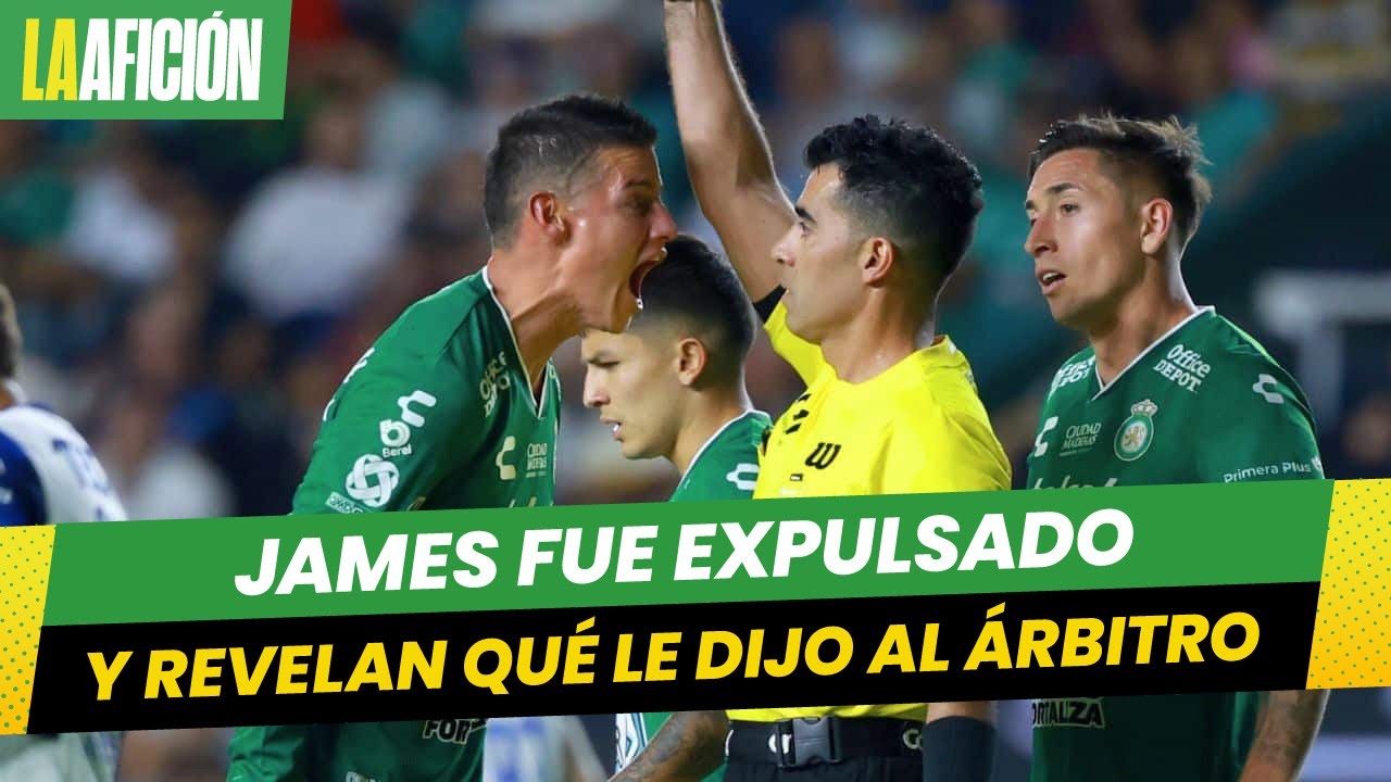 Revelan qué dijo James Rodríguez al árbitro que lo expulsó en el León vs Monterrey