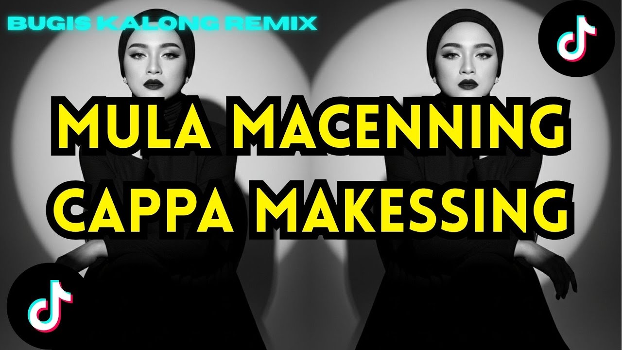 DJ MULA MACENNING CAPPA MAKESSING || Bugis Kalong Remix Viral Terbaru 2025