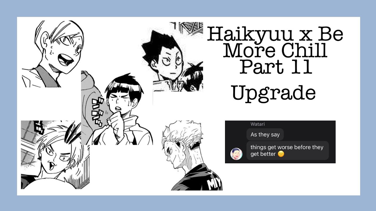 Haikyuu x Be More Chill Part 11: Upgrade