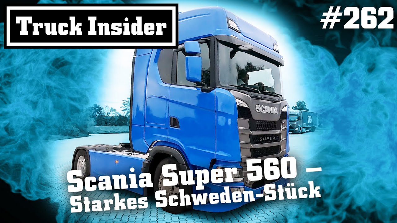 Truck Insider: Scania Super 560 – Starkes Schweden-Stück