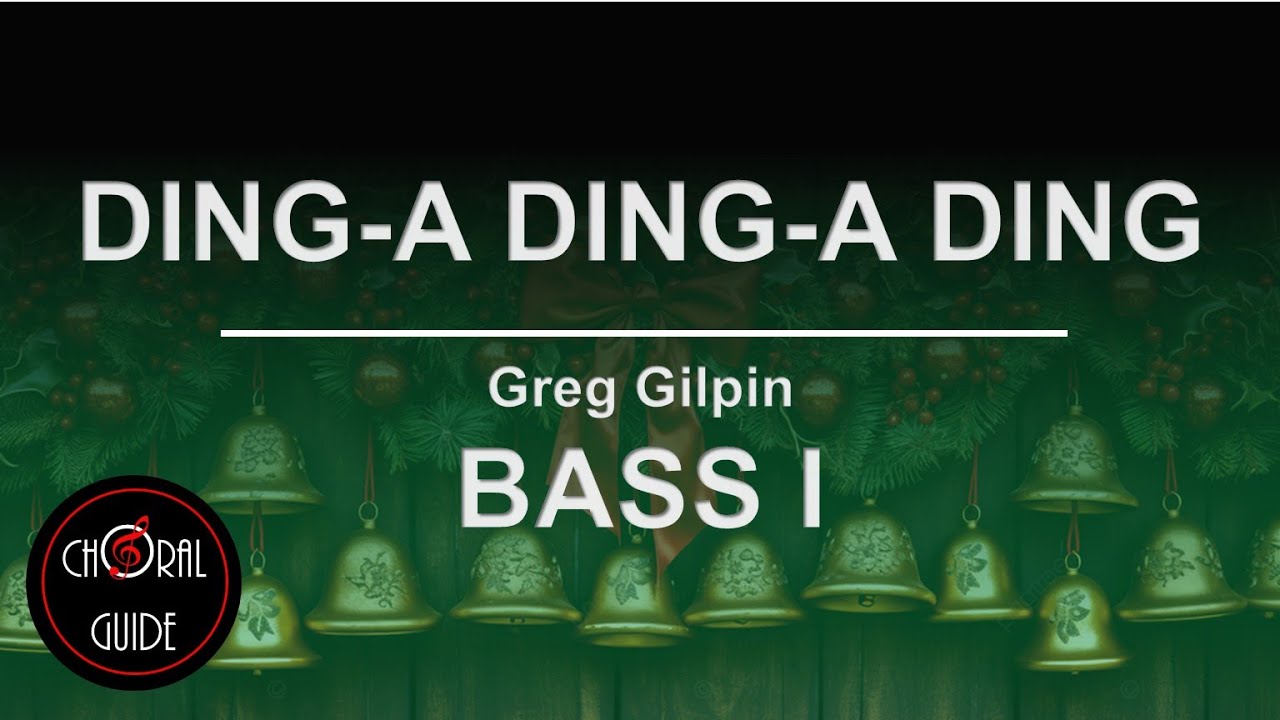 Ding-a Ding-a Ding - BASS I / CHORUS 1 | Greg Gilpin