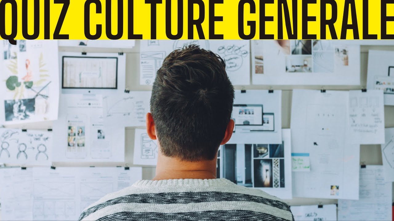 #28 QUIZ culture générale difficile : Testez vos connaissances !