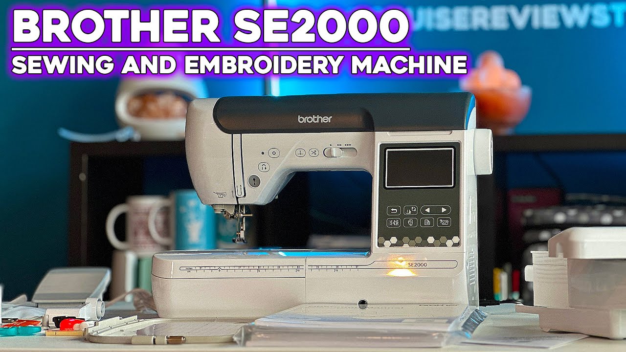 Обзор вышивально-швейной машины Brother SE2000