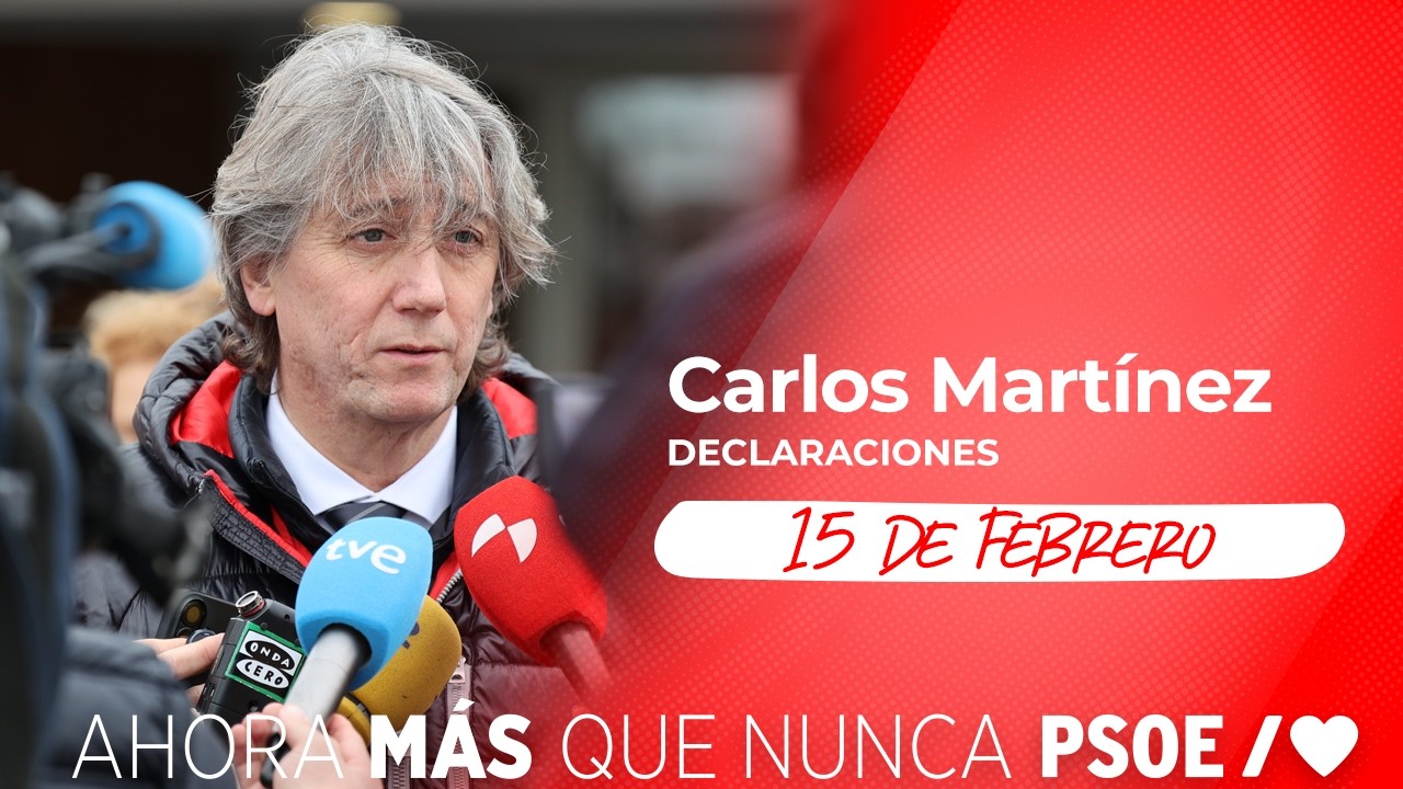 PSOE / Declaraciones de Carlos Martínez
