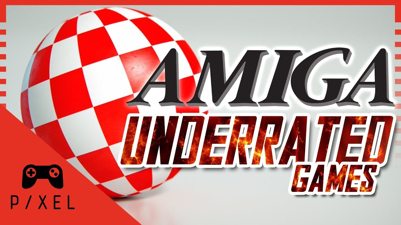 10 AMIGA Underrated Games | Part 1