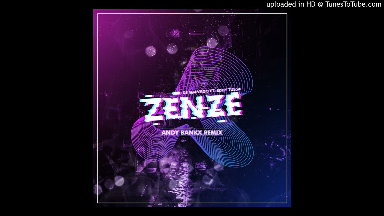 Zenze (feat. Eddy Tussa, Andy Bankx Remix)