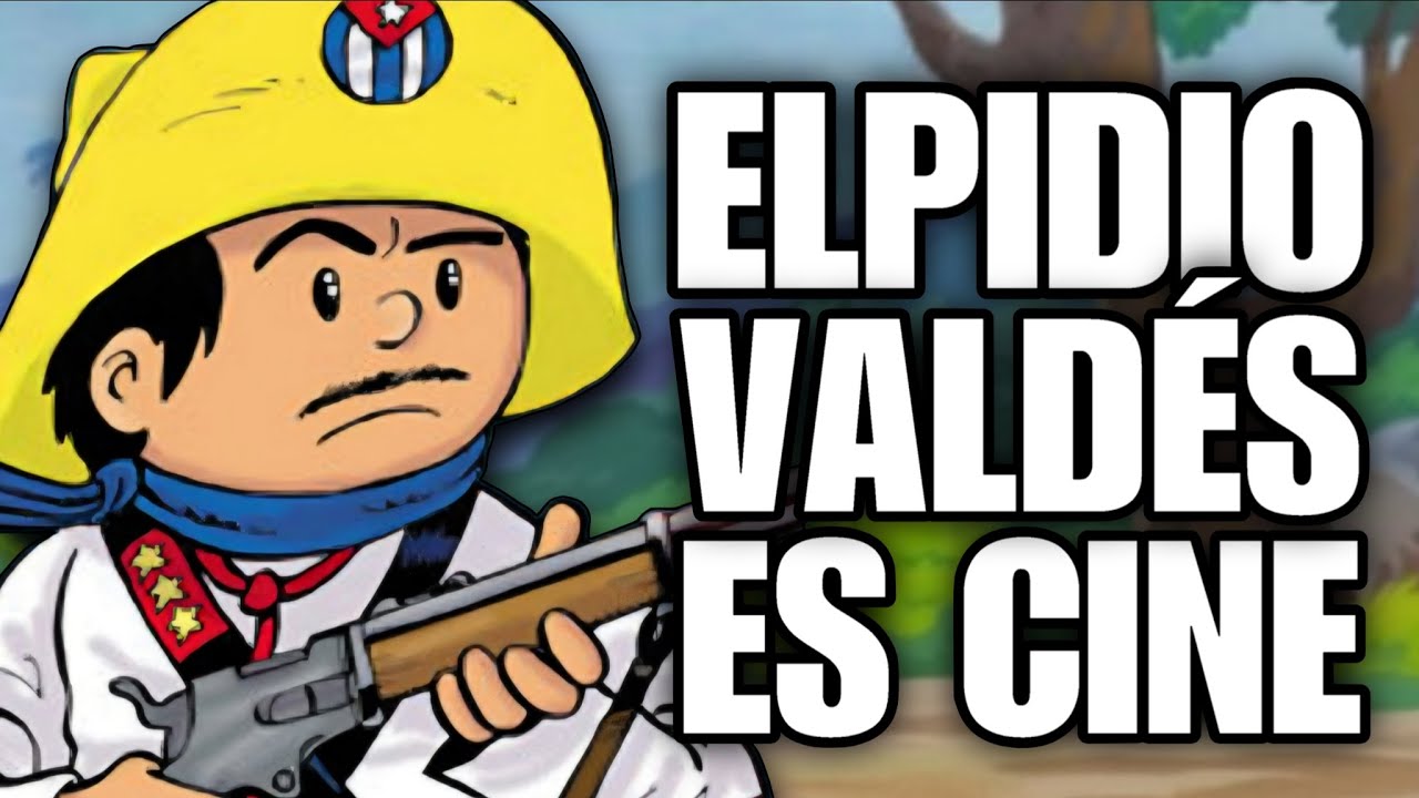 ELPIDIO VALDÉS es CINE🗿