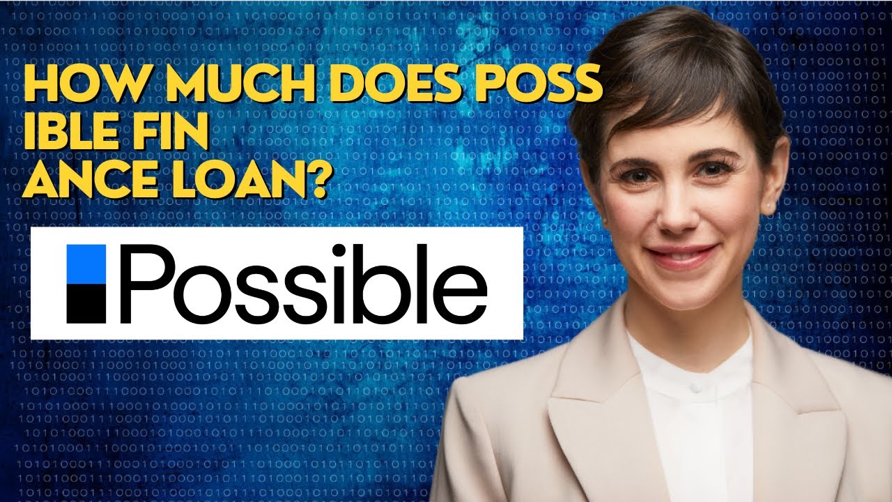 How much does possible finance loan?