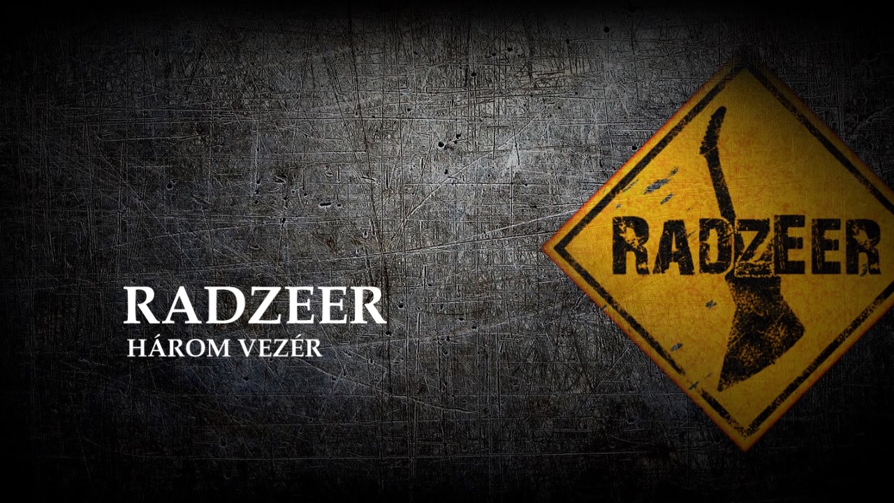 RADZEER - HÁROM VEZÉR