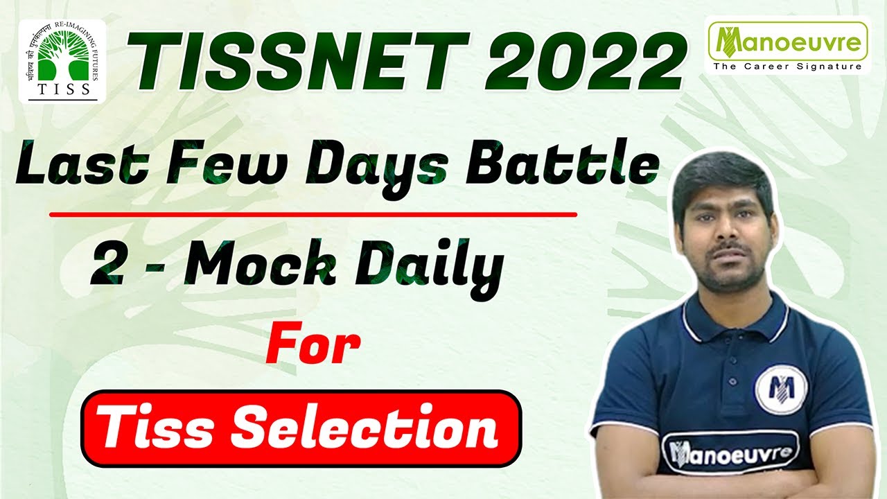 TISSNET 2022 I LAST FEW DAYS BATTLE I 2 MOCK DAILY FOR TISS SELECTION..