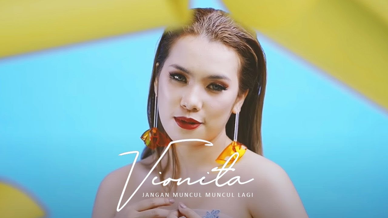 VIONITA - JANGAN MUNCUL MUNCUL LAGI (OFFICIAL MUSIC VIDEO)